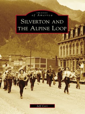 cover image of Silverton and the Alpine Loop